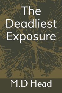 Deadliest Exposure