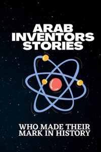 Arab inventors stories