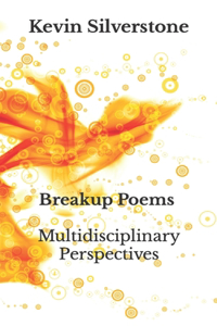 Breakup Poems: Multidisciplinary Perspectives