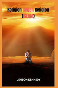 Religion Gegen Religion (Islam)