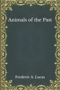 Animals of the Past
