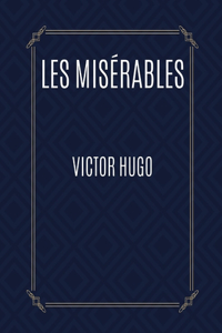 Les Misérables by Victor Hugo