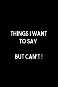 Things I Want To Say But Can't