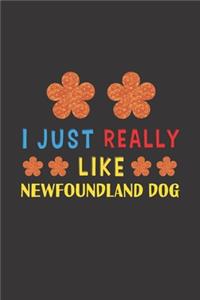 I Just Really Like Newfoundland Dog