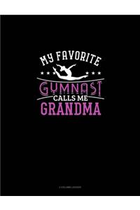 My Favorite Gymnast Calls Me Grandma
