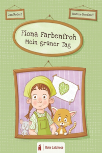 Fiona Farbenfroh - Mein grüner Tag