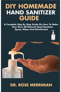 DIY Homemade Hand Sanitizer Guide