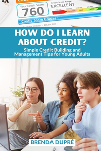How Do I Learn About Credit?
