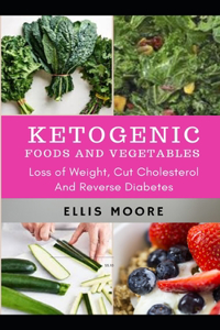 Ketogenic Foods and Vegetables