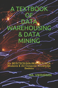 A Textbook of Data Warehousing & Data Mining