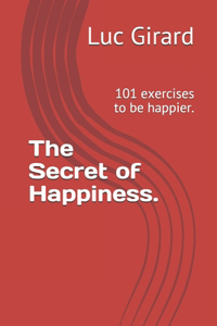The Secret of Happiness.