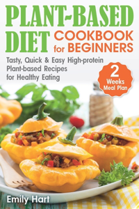 Plant-Based Diet - Cookbook for Beginners