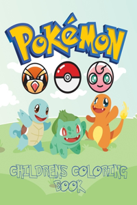 Pokemon Childrens Coloring Books: Fun Coloring activity Book for Kids Ages 4-12