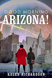Good Morning, Arizona!