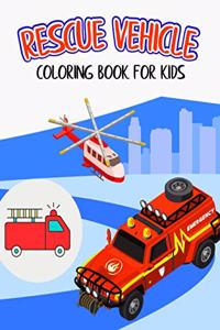 Rescue Vehicle Coloring Book for Kids