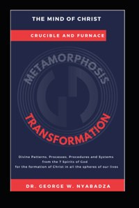 The Mind of Christ Crucible and Furnace