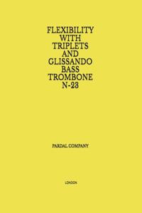 Flexibility with Triplets and Glissando Bass Trombone N-23