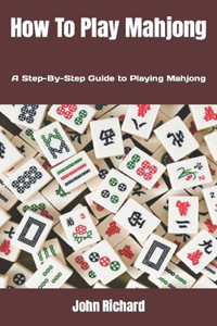 How To Play Mahjong