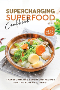 Supercharging Superfood Cookbook