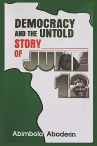 Democracy and the Untold Story of June 12