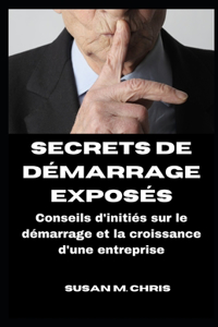 Secrets de Démarrage Exposés