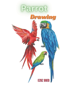 Parrot Paradise - A Kid's Guide to Drawing Colorful Birds