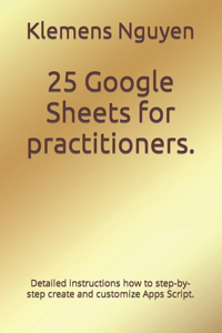 25 Google Sheets for practitioners.