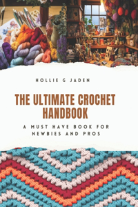 Ultimate Crochet Handbook