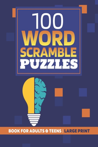 100 Word Scramble Puzzles Book For Adults And Teens Large Print