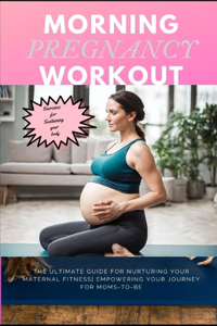 Morning Pregnancy Workout