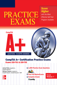 Comptia A+ Certification Practice Exams (Exams 220-701 & 220-702)
