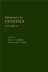 Advances in Genetics Volume 30