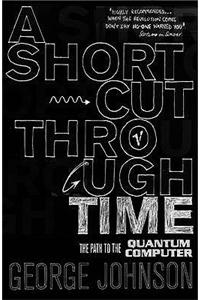 A Shortcut Through Time