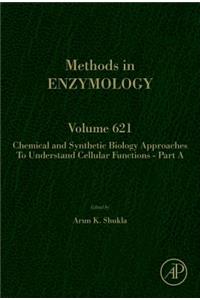 Chemical and Synthetic Biology Approaches to Understand Cellular Functions - Part a