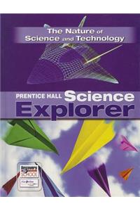 The The Nature of Science and Technology Nature of Science and Technology: Prentice Hall Science Explorer