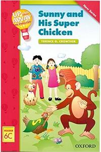 Up and Away Readers: Level 6: Sunny and His Super Chicken