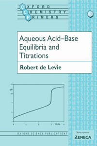 Aqueous Acid-Base Equilibria and Titrations