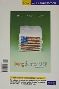 Living Democracy, National Edition, Books a la Carte Plus Mypoliscilab -- Access Card Package