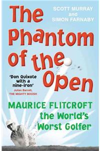 The Phantom of the Open