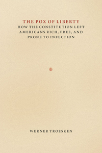 The Pox of Liberty