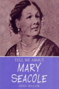 Mary Seacole (Tell Me About S.)