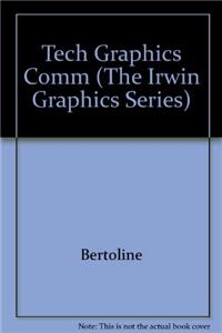 Tech Graphics Comm (The Irwin Graphics Series)