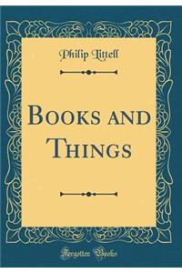 Books and Things (Classic Reprint)