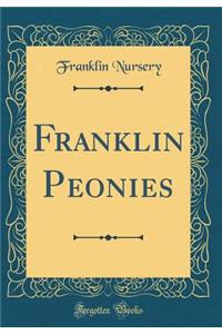 Franklin Peonies (Classic Reprint)