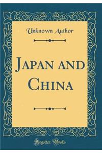 Japan and China (Classic Reprint)