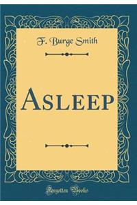Asleep (Classic Reprint)