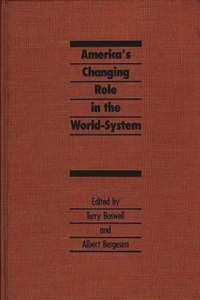 America's Changing Role in the World-System