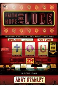 Faith, Hope, and Luck