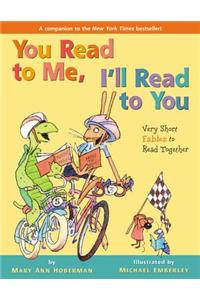 You Read to Me, I'll Read to You: Very Short Fables to Read Together