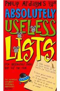 Philip Ardagh's Book of Absolutely Useless Lists for Absolutely Every Day of the Year